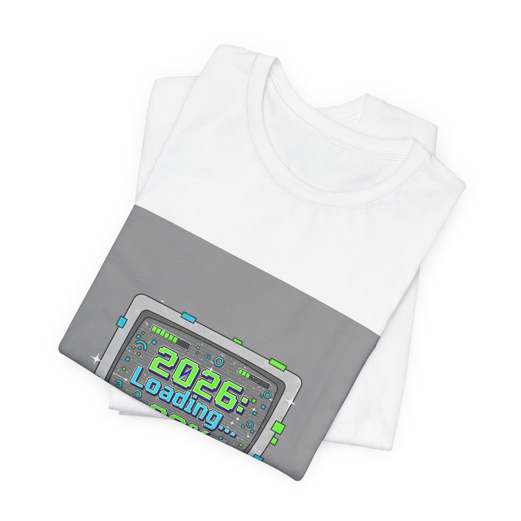 2026 Loading 99% Loading Bar Tee | NYE meme countdown graphic tee