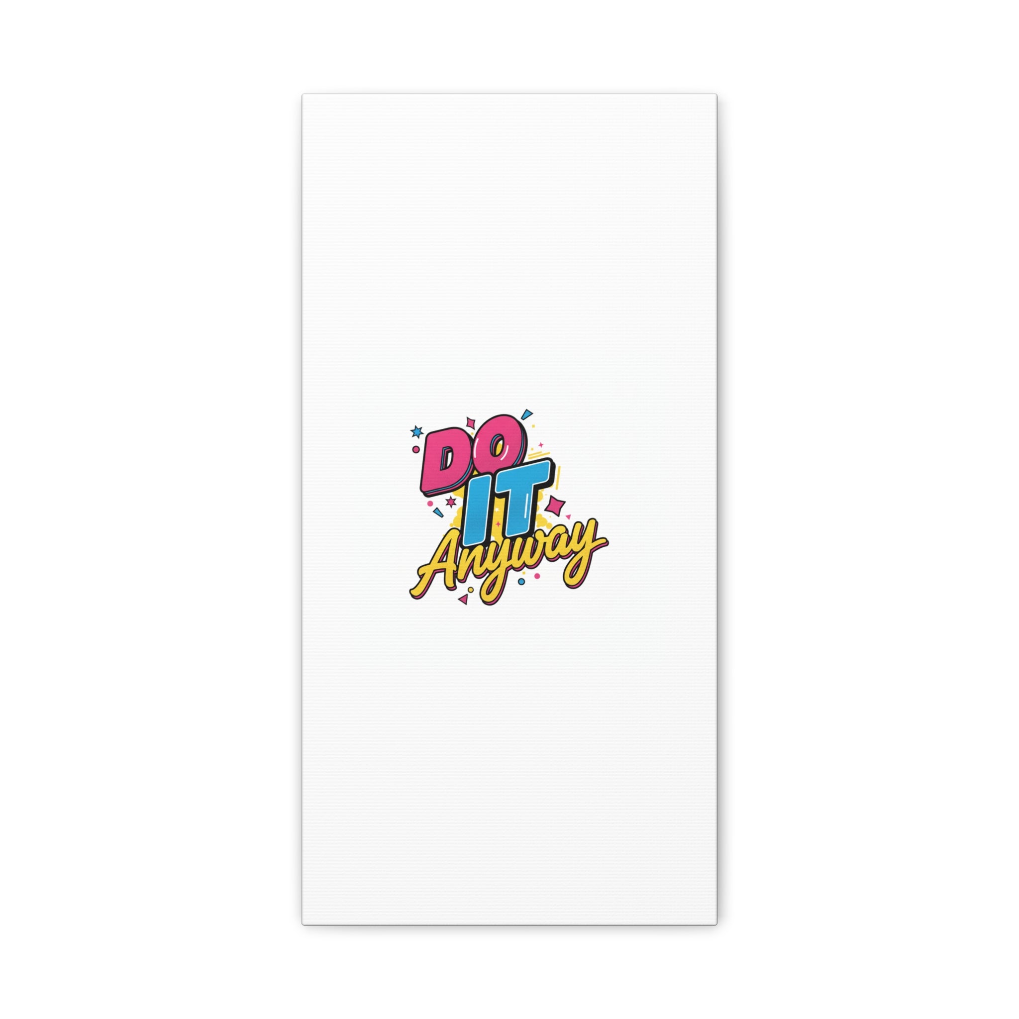 Do It Anyway Typography Canvas | Maximalist Stacked Words, Bold Color-Block Poster