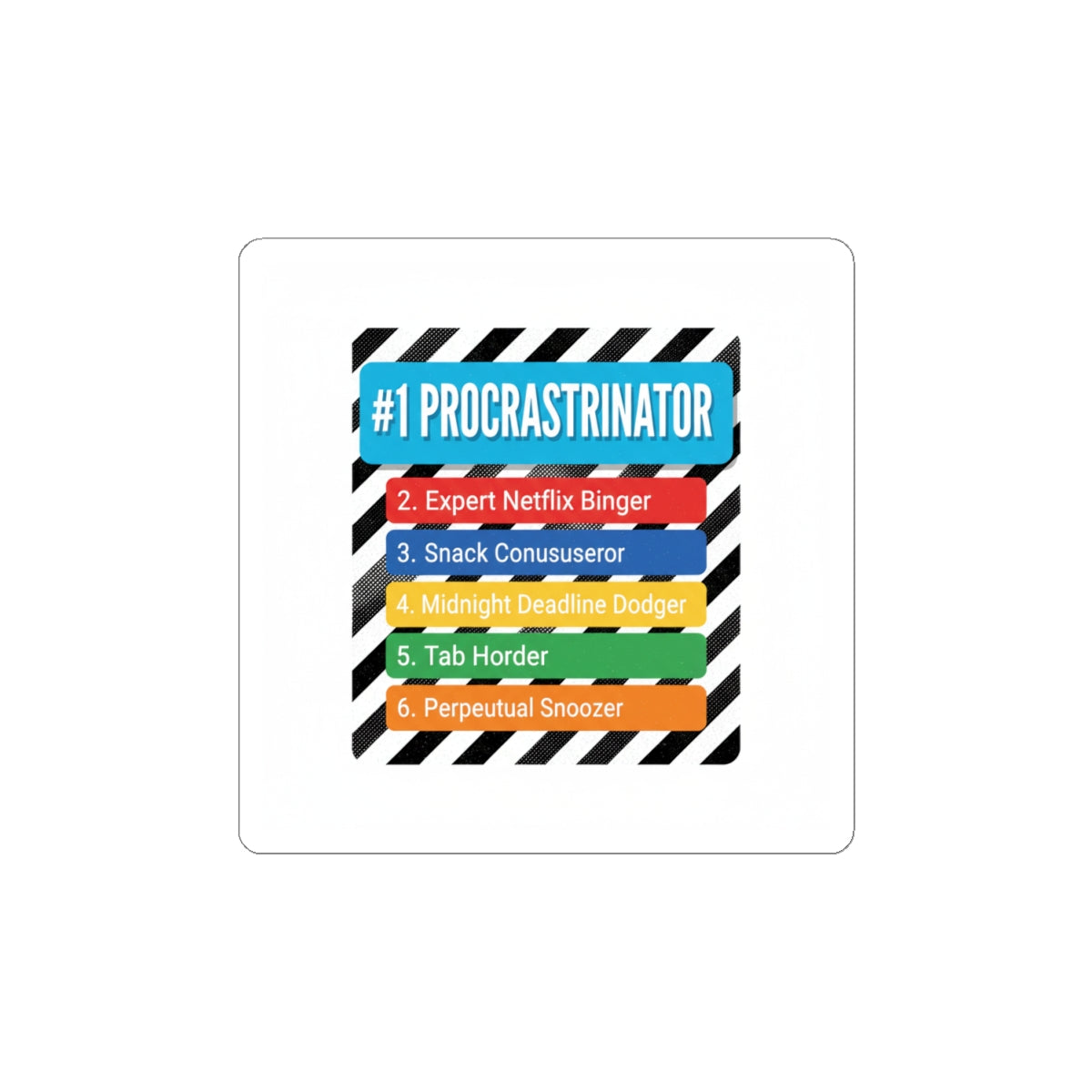 #1 Procrastinator Kiss-Cut Stickers | Top-List Ranking, Infographic Humor