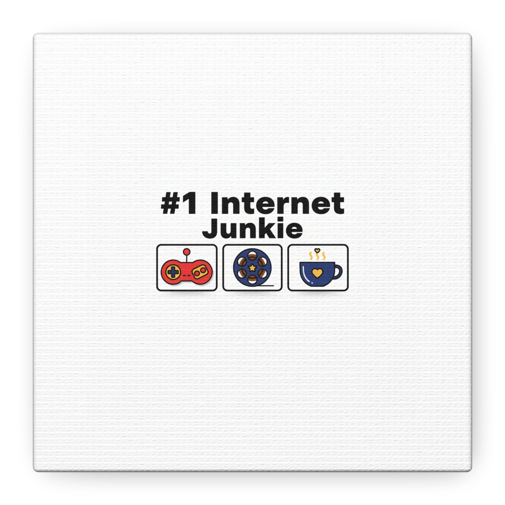#1 Internet Junkie Matte Canvas | Top-List Ranking Poster