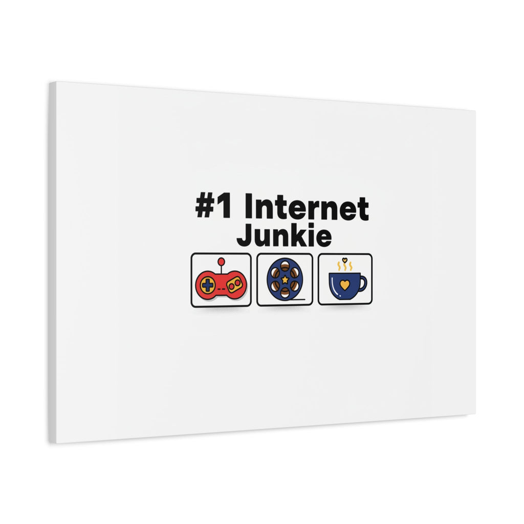 #1 Internet Junkie Matte Canvas | Top-List Ranking Poster