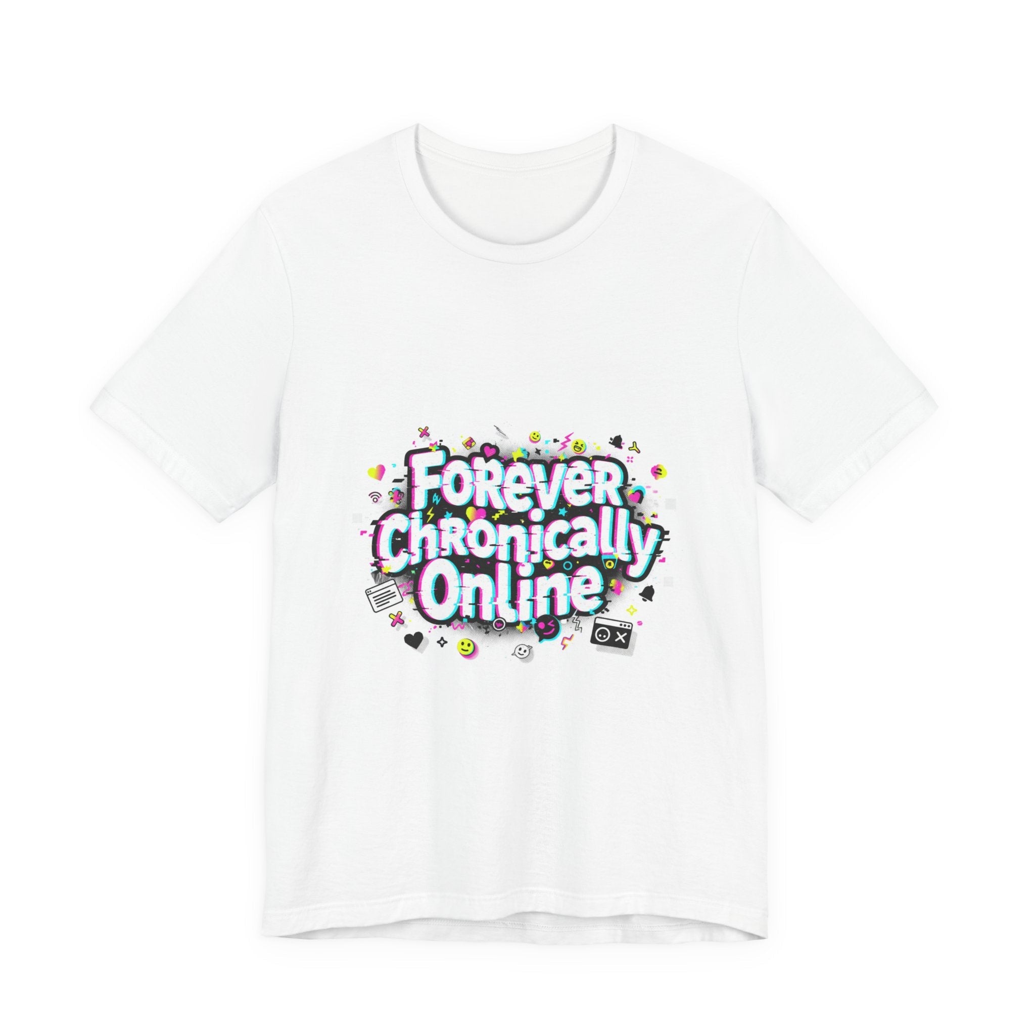 Forever Chronically Online Tee | meme shirt, brainrot, internet slang