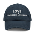 Embroidered 'love is a universal language' Distressed Dad Hat