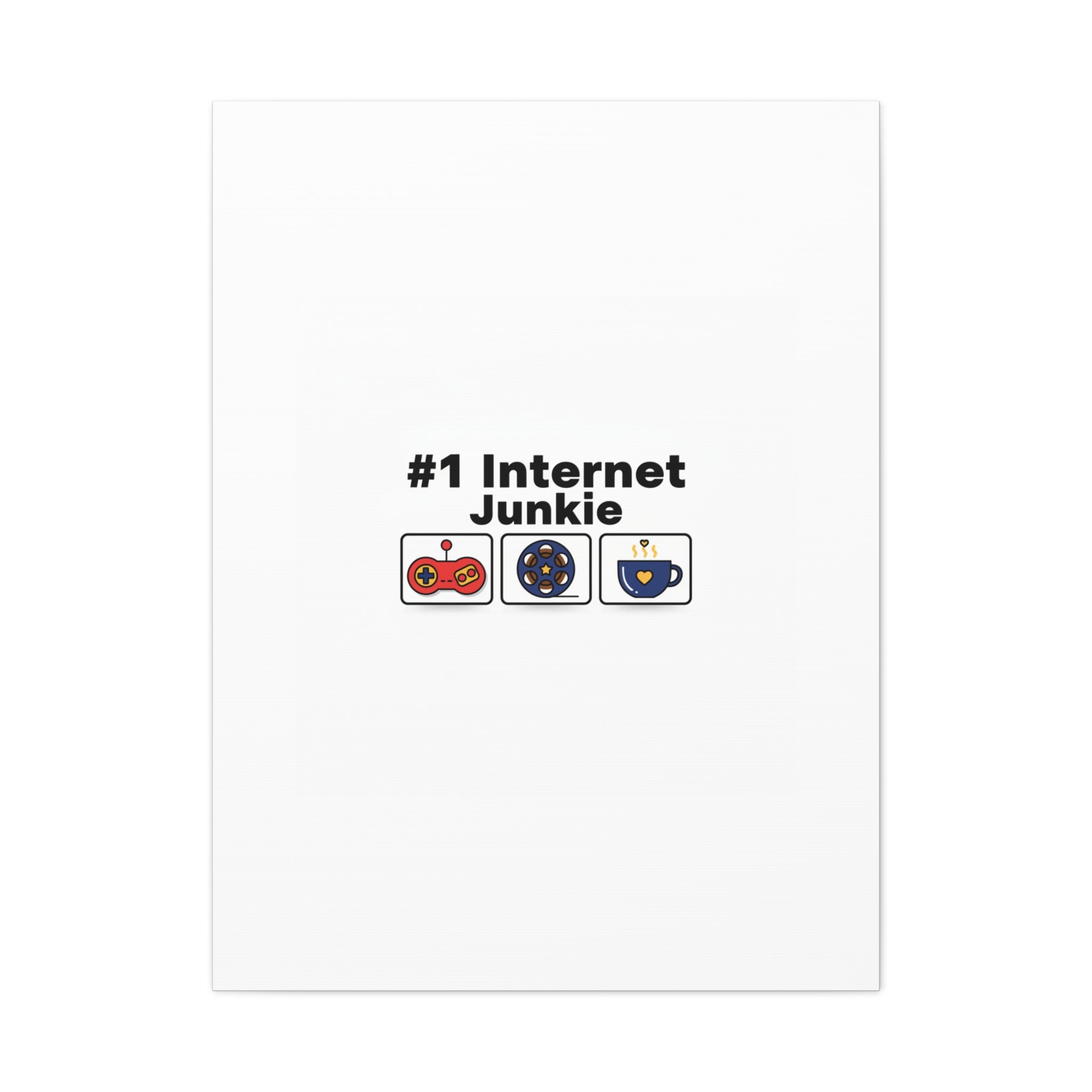 #1 Internet Junkie Matte Canvas | Top-List Ranking Poster
