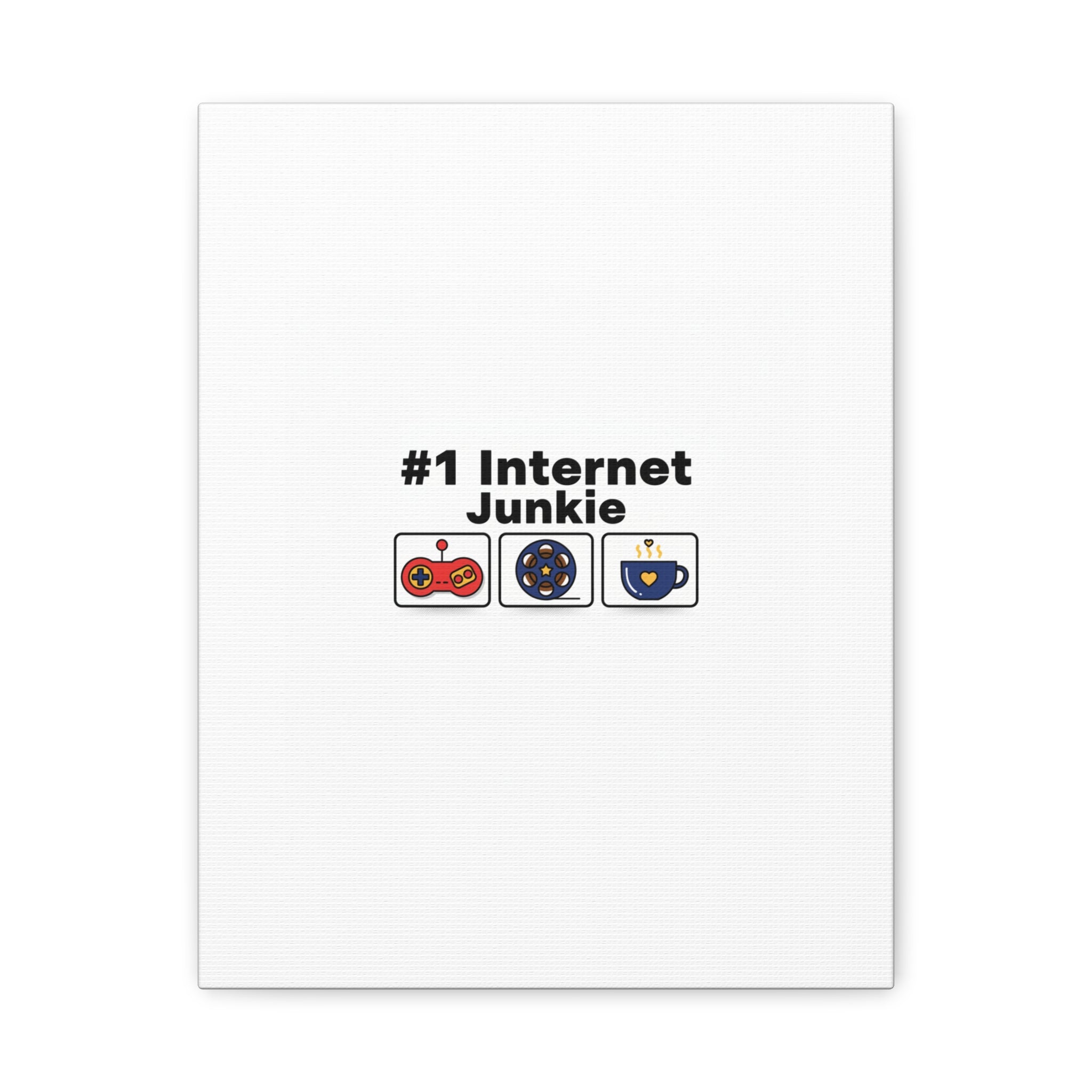 #1 Internet Junkie Matte Canvas | Top-List Ranking Poster