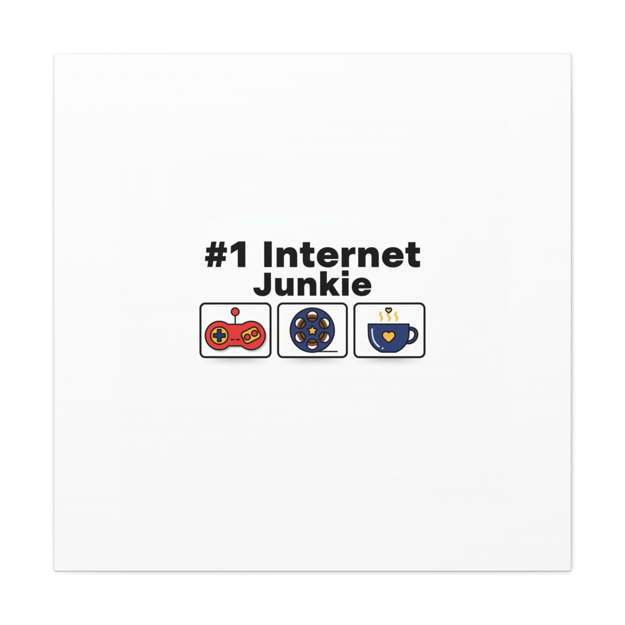 #1 Internet Junkie Matte Canvas | Top-List Ranking Poster