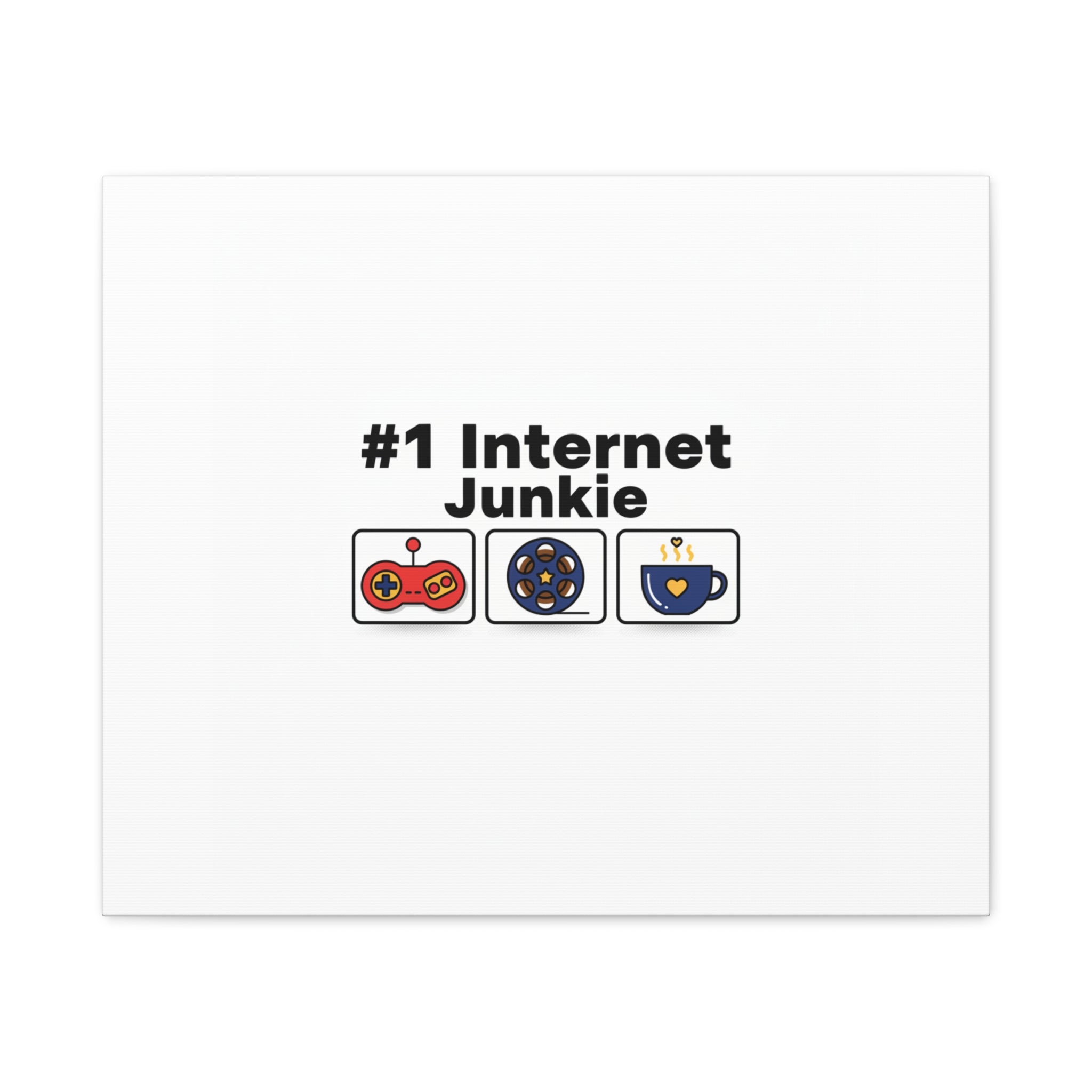 #1 Internet Junkie Matte Canvas | Top-List Ranking Poster