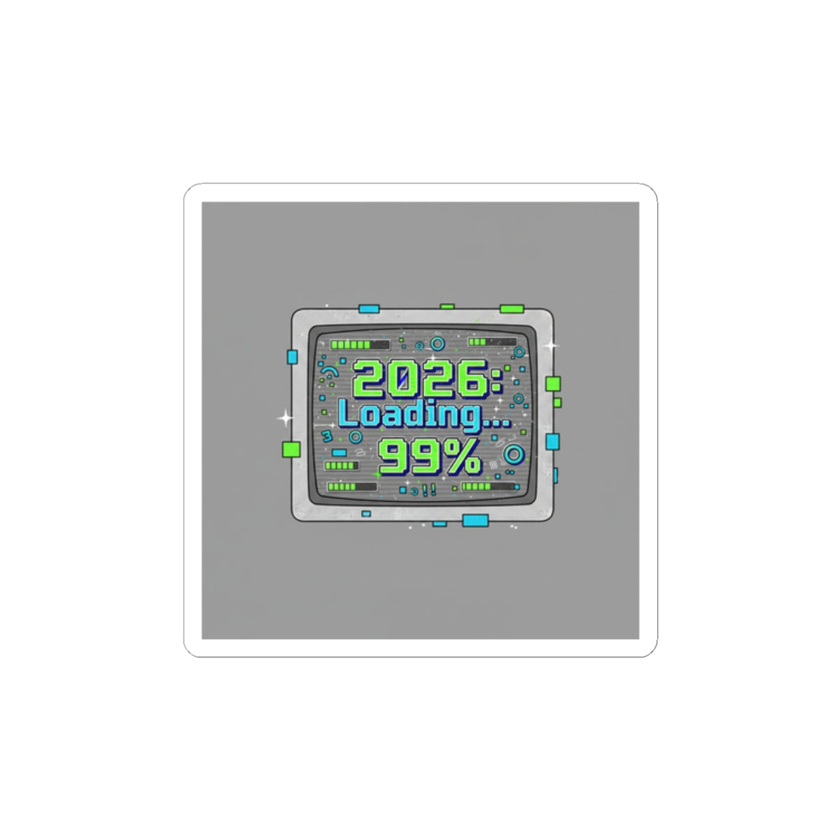 2026 Loading 99% Kiss-Cut Stickers | NYE countdown, retro system UI
