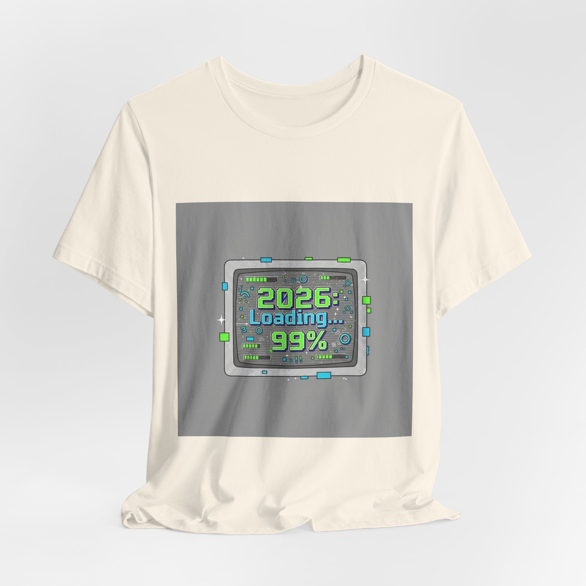 2026 Loading 99% Loading Bar Tee | NYE meme countdown graphic tee