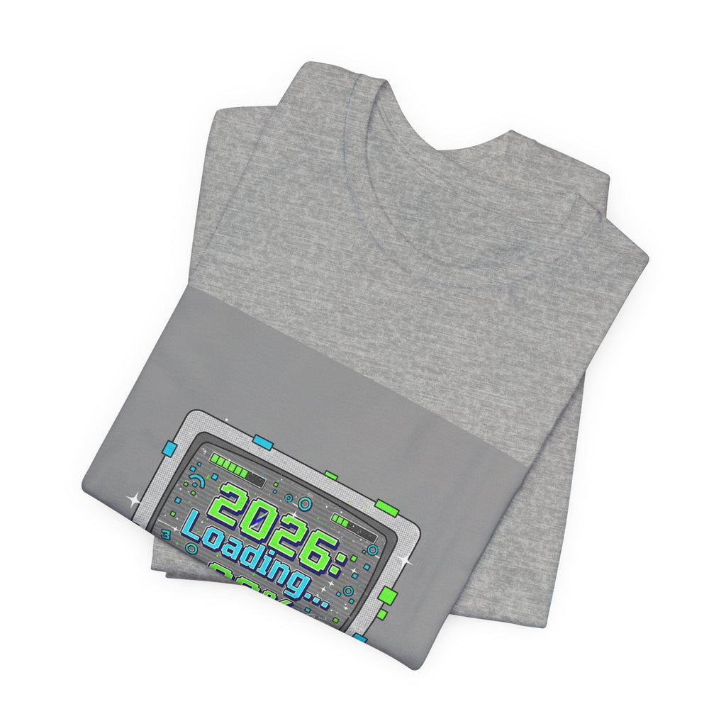 2026 Loading 99% Loading Bar Tee | NYE meme countdown graphic tee