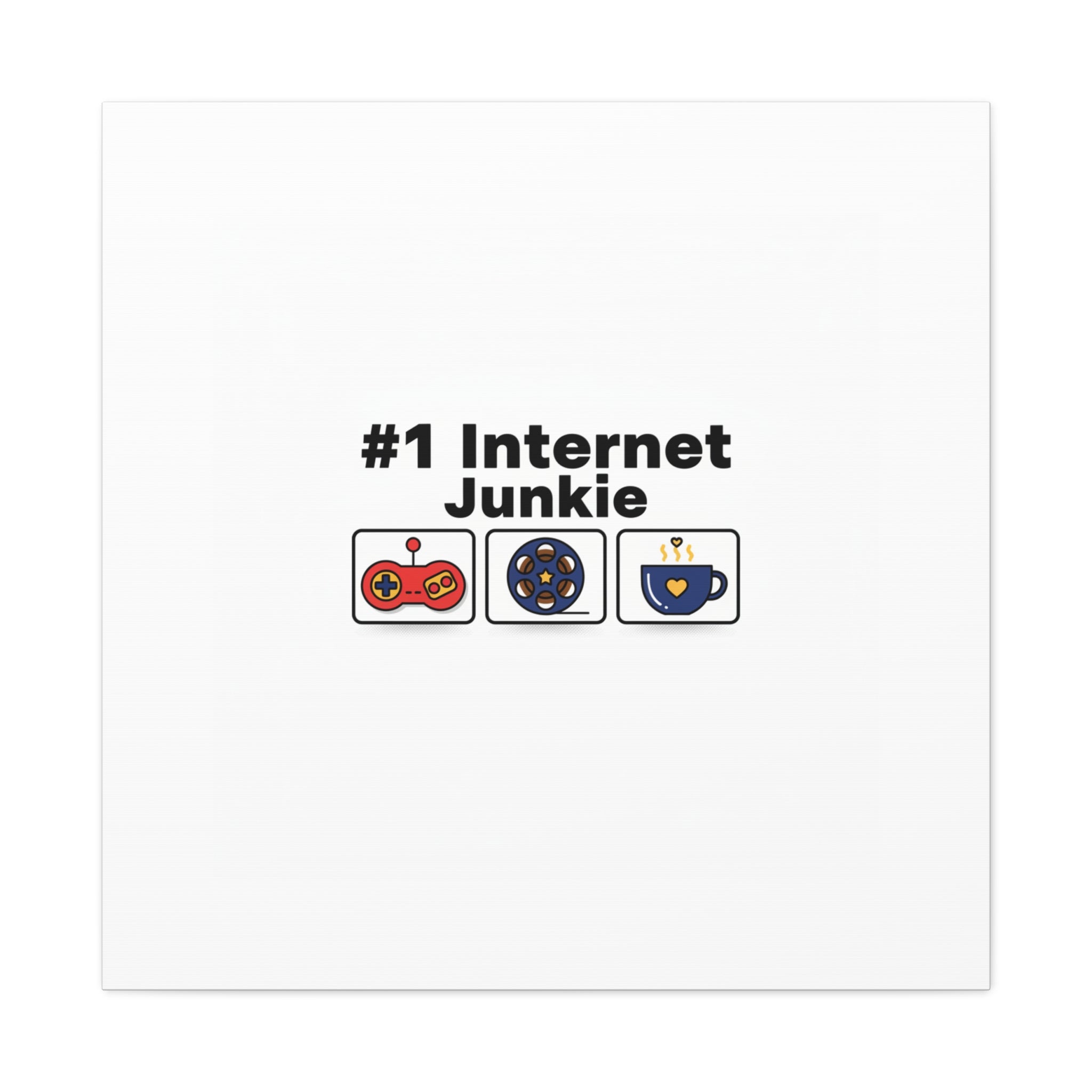 #1 Internet Junkie Matte Canvas | Top-List Ranking Poster