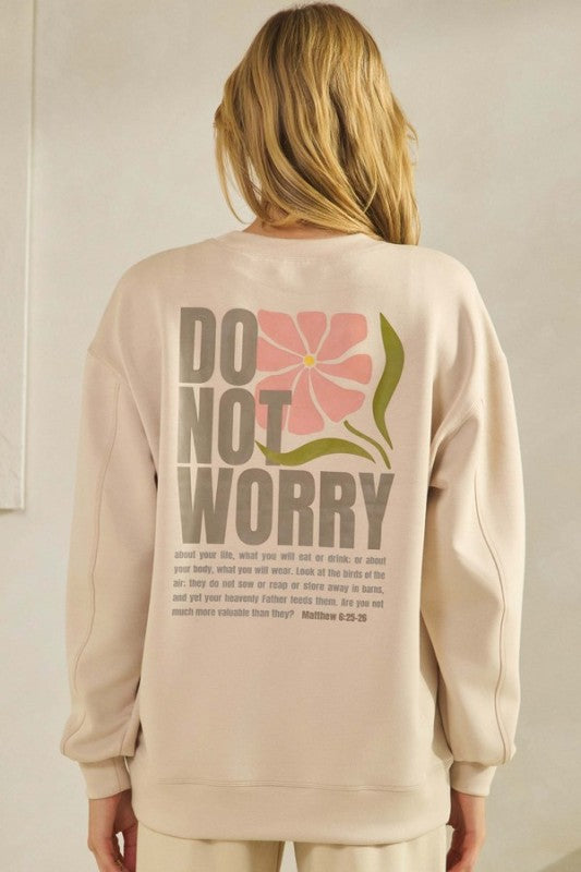 Do Not Worry Ultra Comfy Graphic Sweatshirt