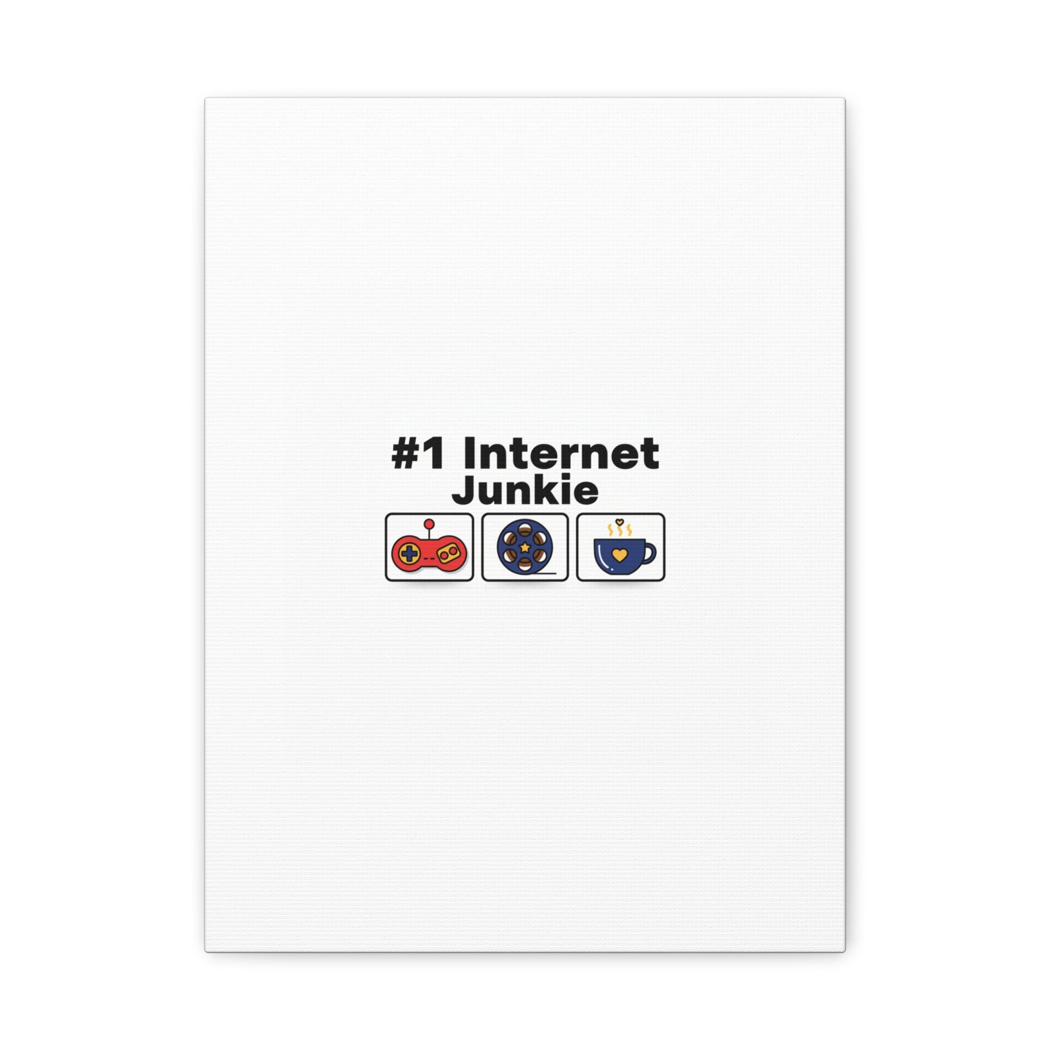 #1 Internet Junkie Matte Canvas | Top-List Ranking Poster