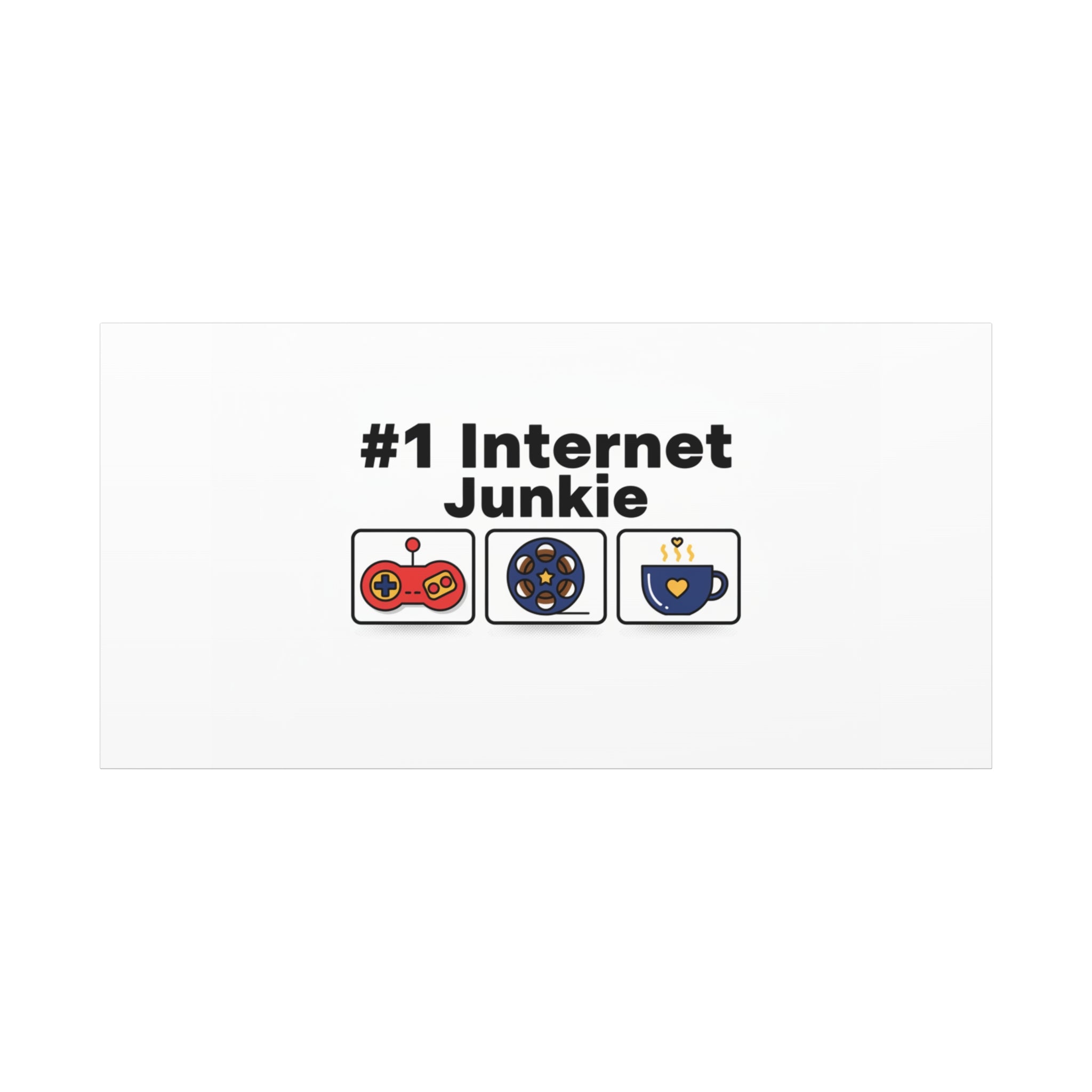 #1 Internet Junkie Matte Canvas | Top-List Ranking Poster