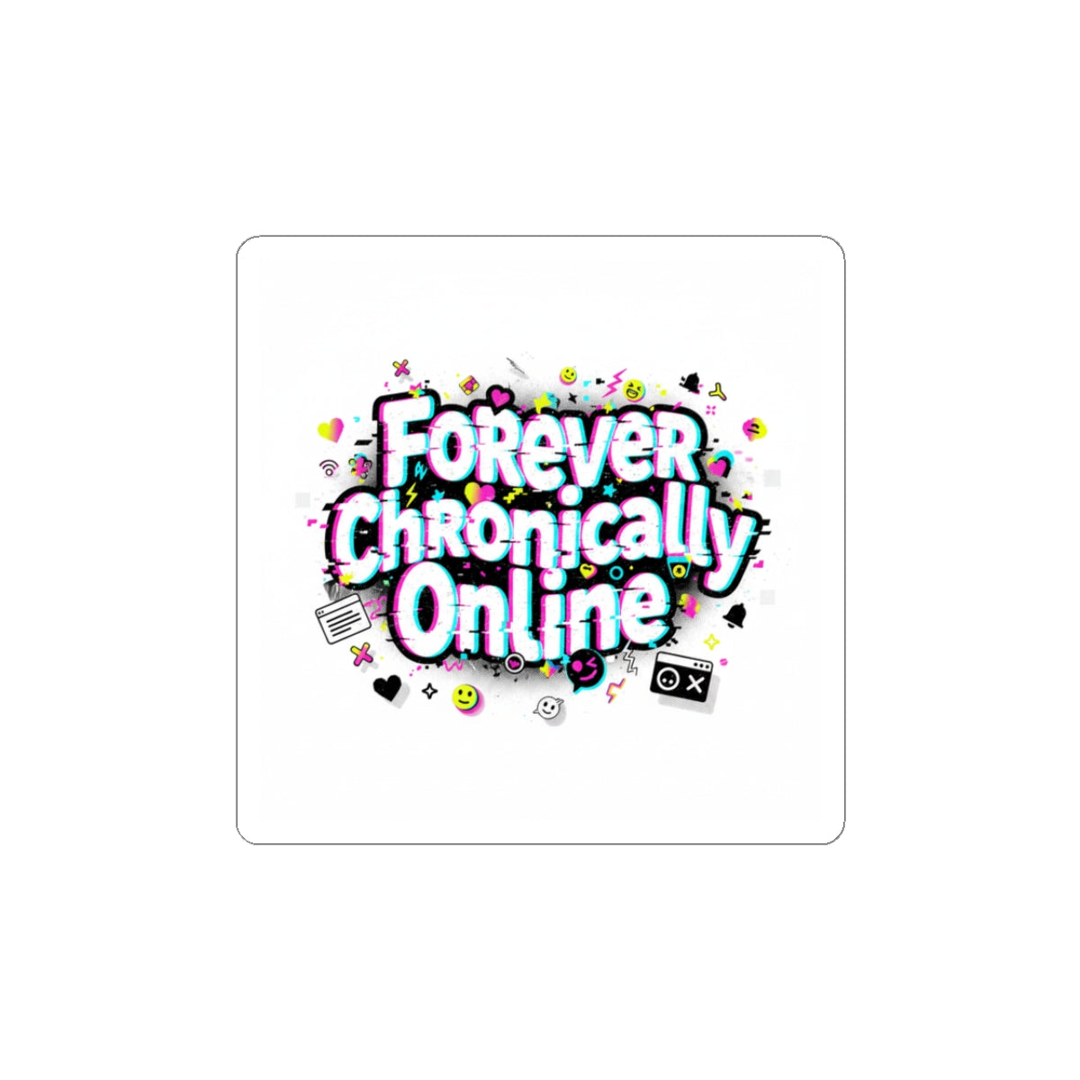 Forever Chronically Online Sticker | internet slang, brainrot meme