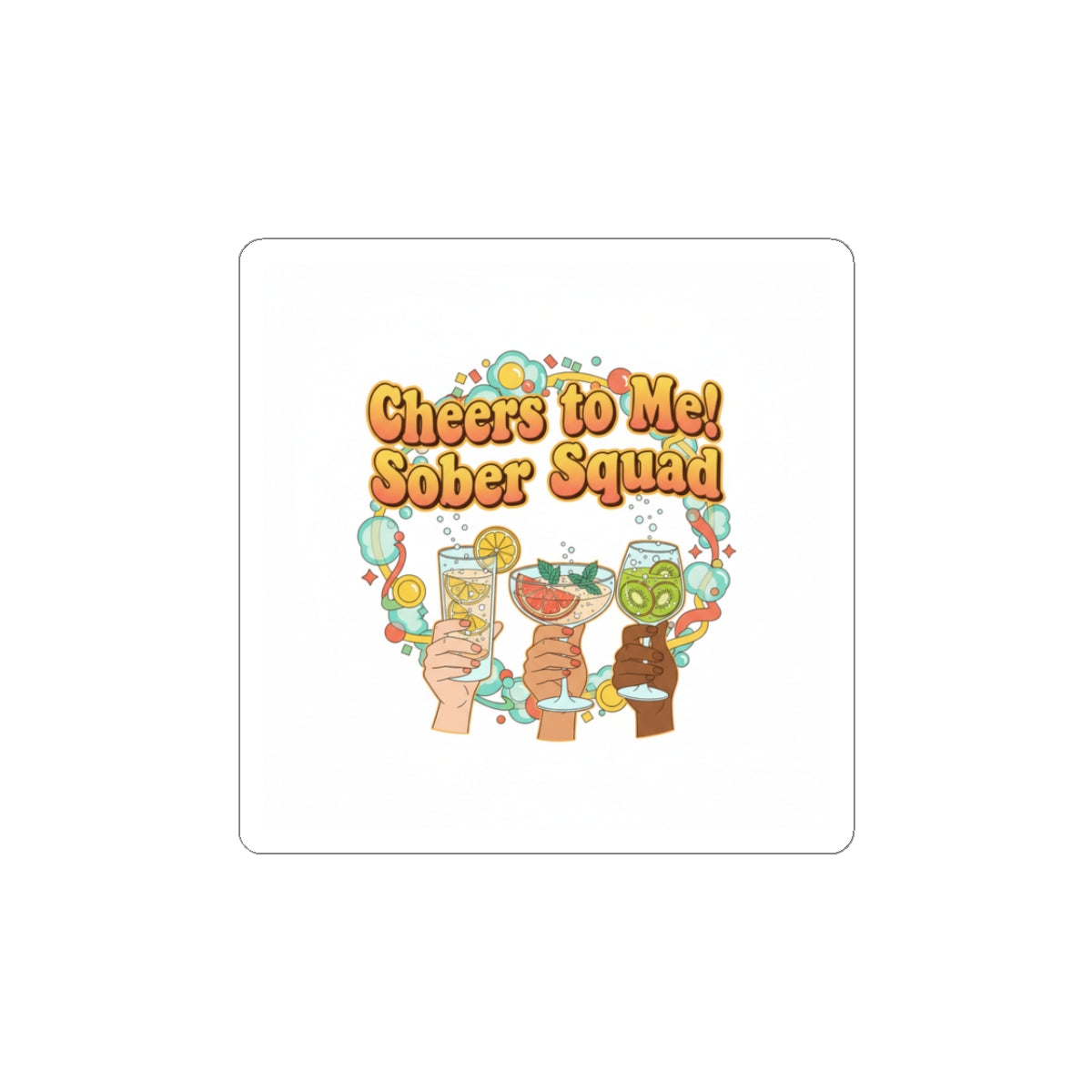 Cheers to Me Sober Squad Sticker | Dry January, Mocktail Trend