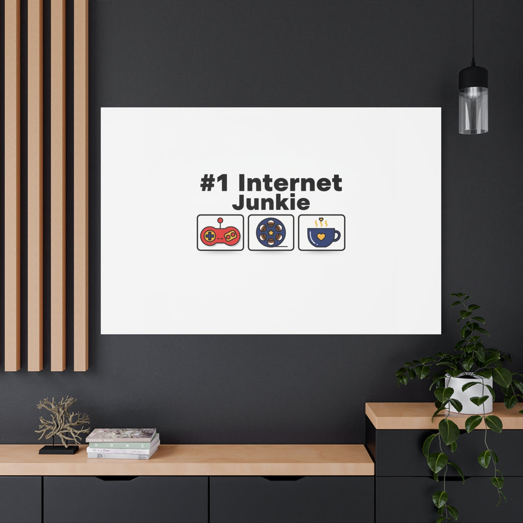 #1 Internet Junkie Matte Canvas | Top-List Ranking Poster