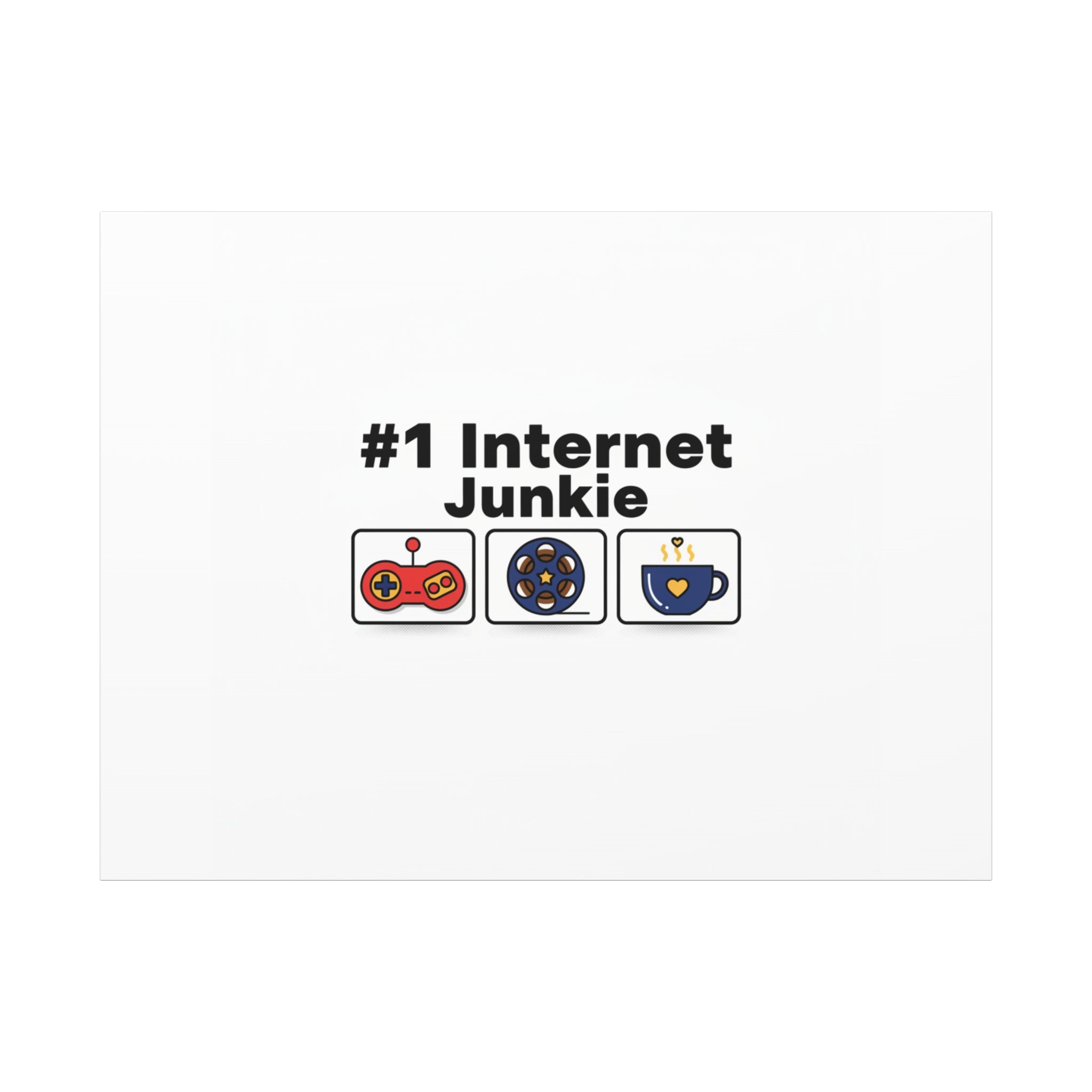 #1 Internet Junkie Matte Canvas | Top-List Ranking Poster