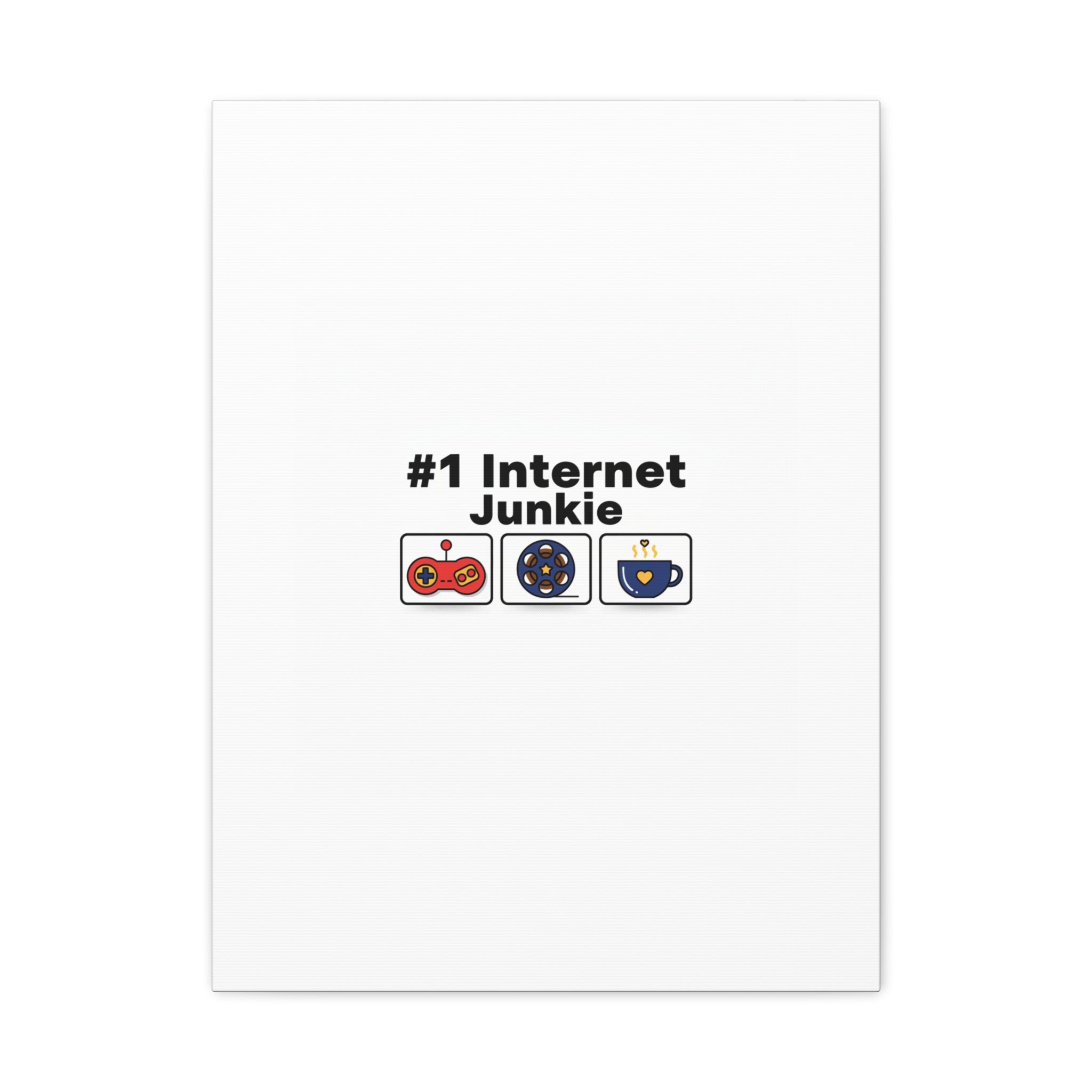 #1 Internet Junkie Matte Canvas | Top-List Ranking Poster