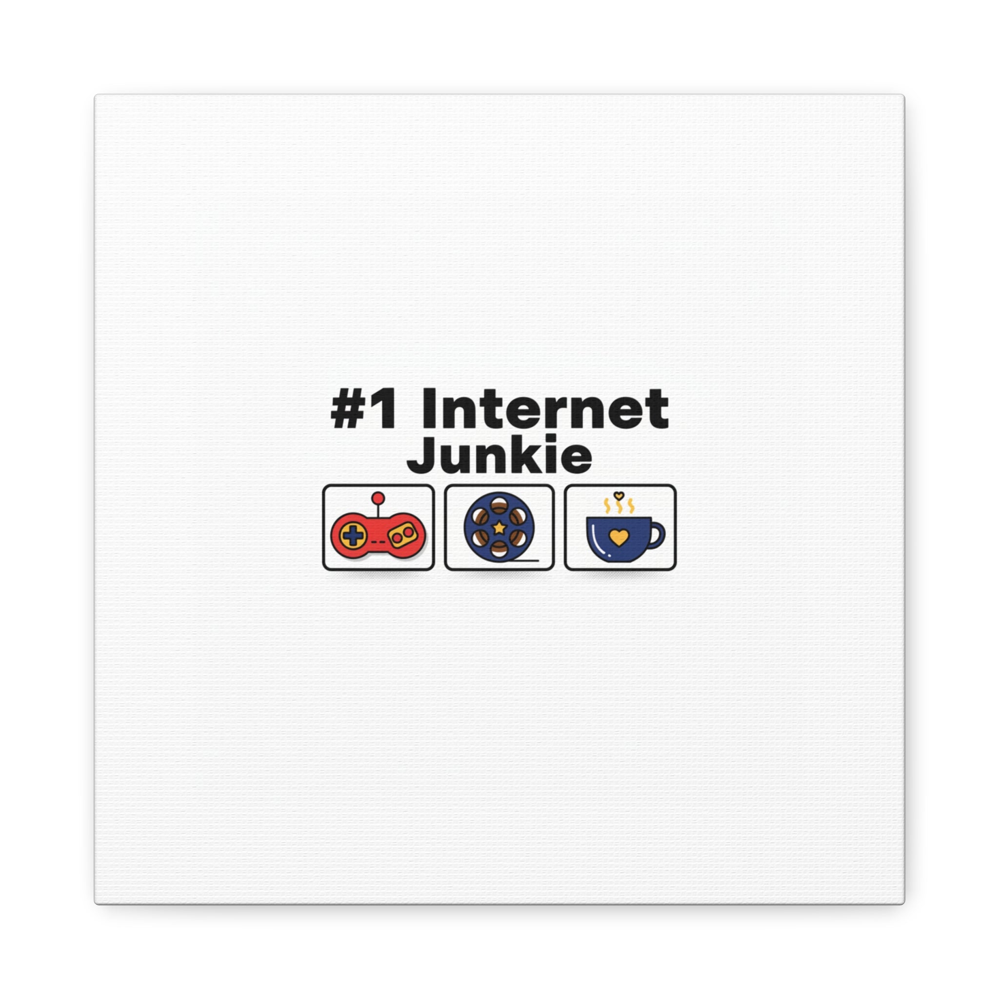 #1 Internet Junkie Matte Canvas | Top-List Ranking Poster