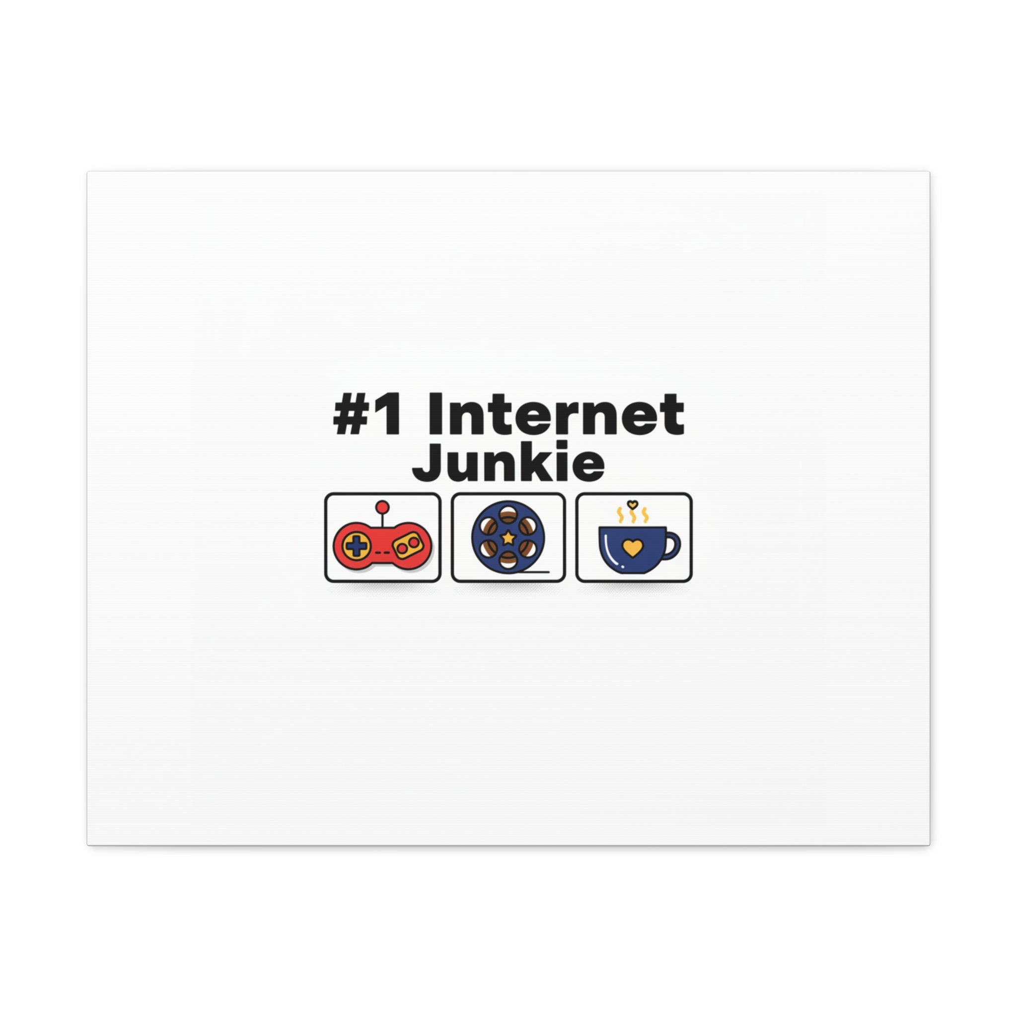 #1 Internet Junkie Matte Canvas | Top-List Ranking Poster