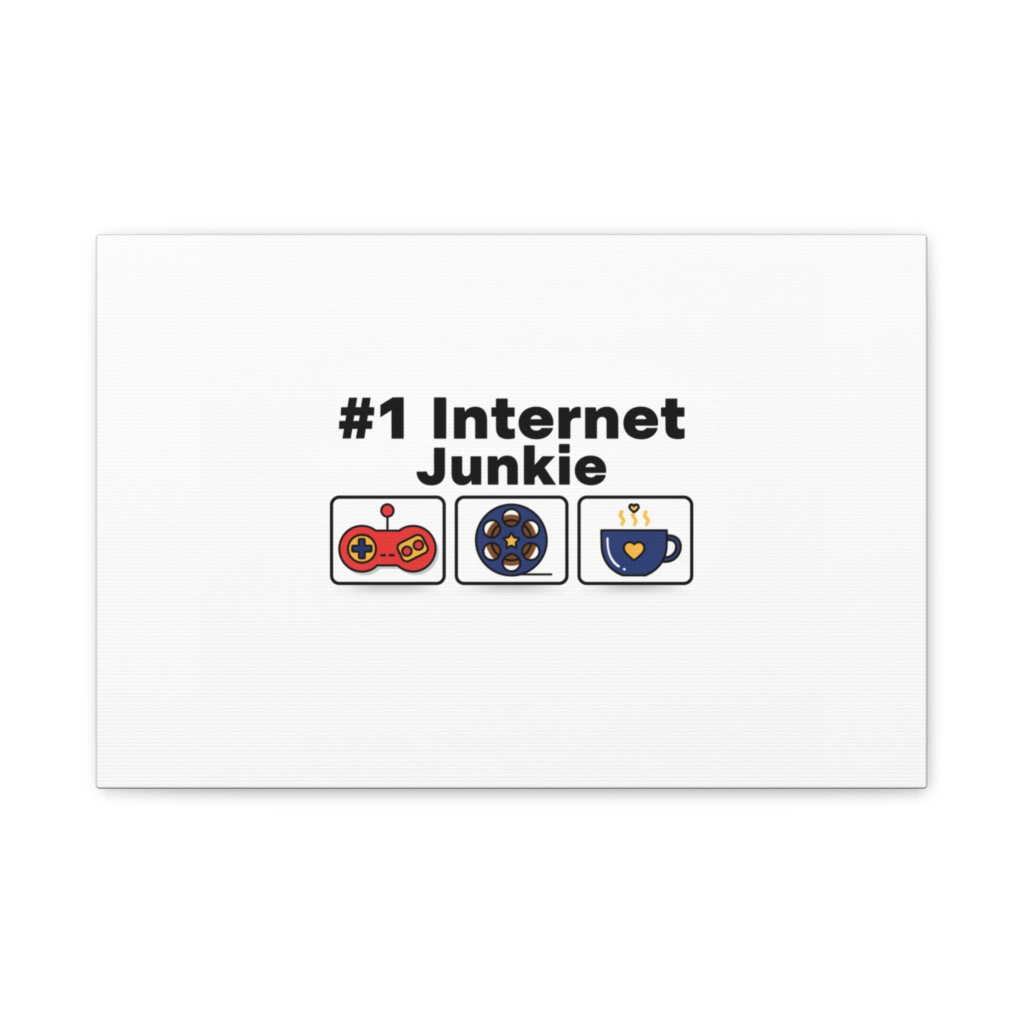 #1 Internet Junkie Matte Canvas | Top-List Ranking Poster