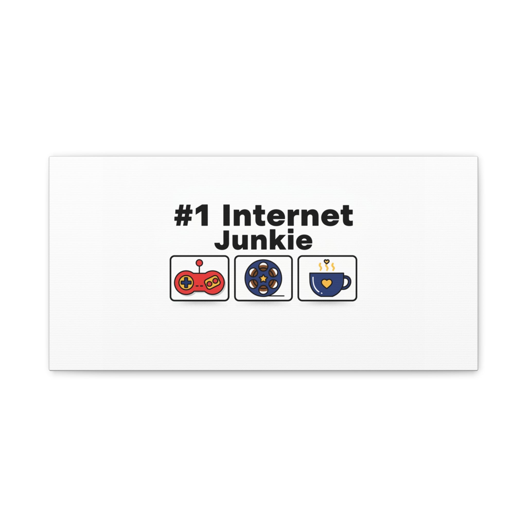 #1 Internet Junkie Matte Canvas | Top-List Ranking Poster