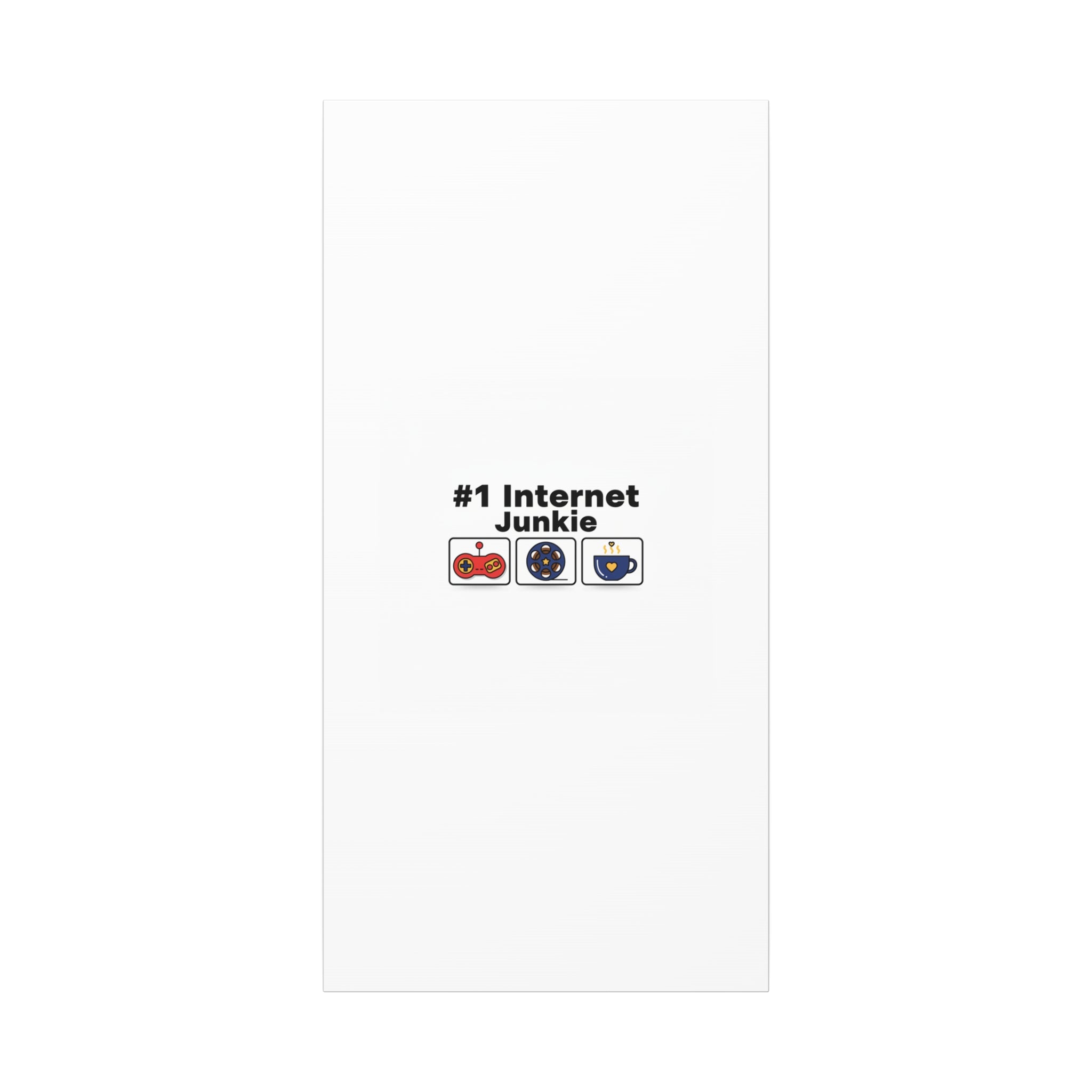 #1 Internet Junkie Matte Canvas | Top-List Ranking Poster