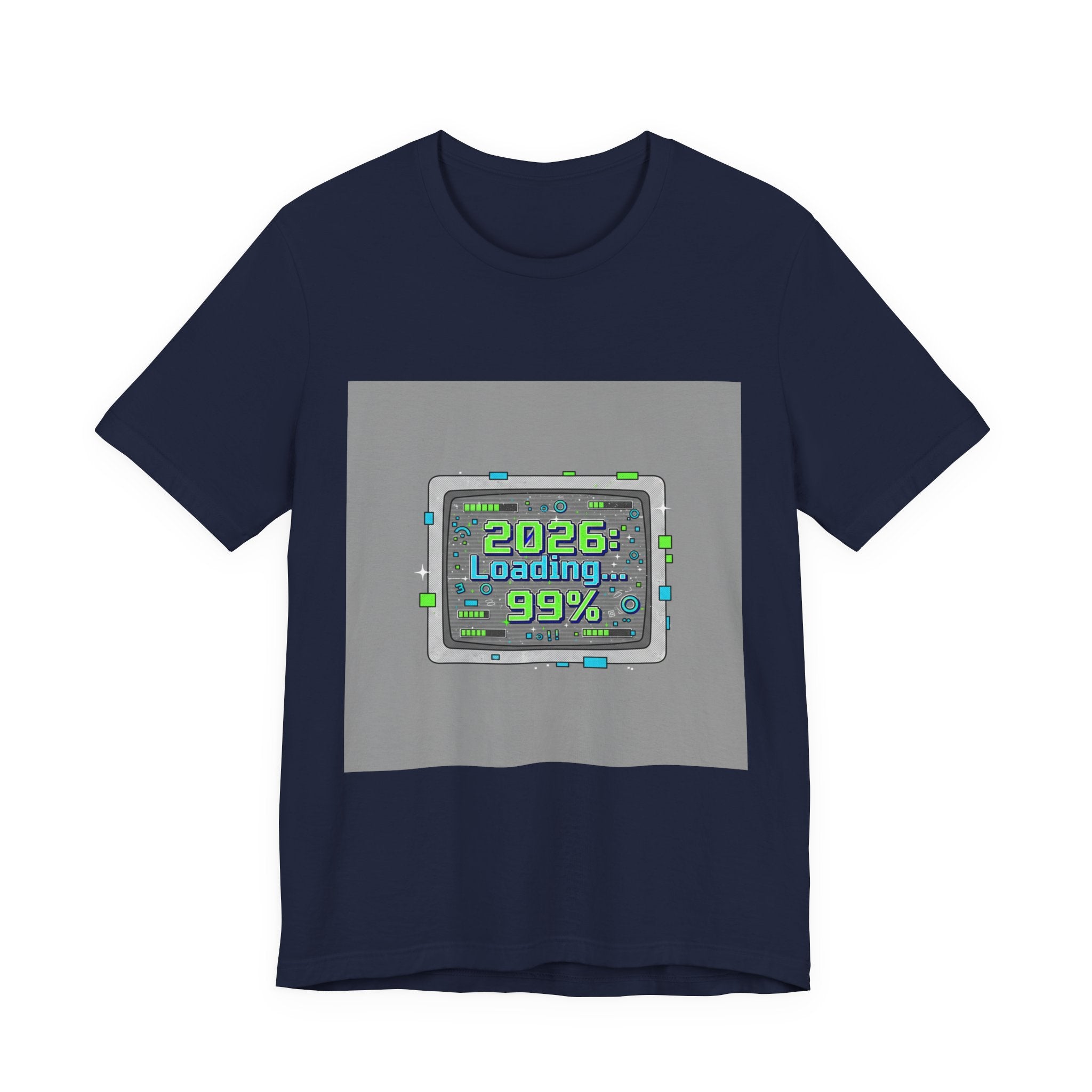 2026 Loading 99% Loading Bar Tee | NYE meme countdown graphic tee