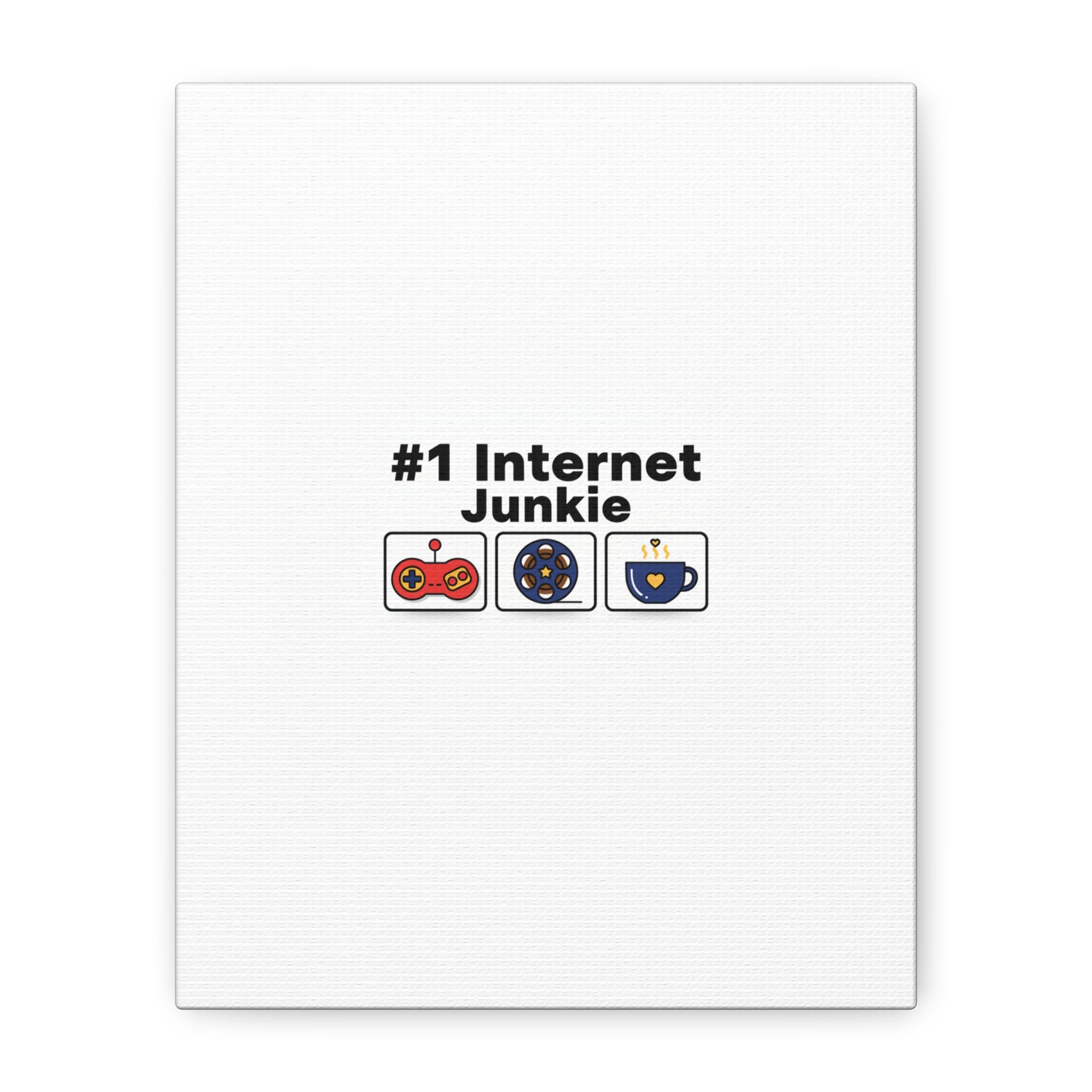 #1 Internet Junkie Matte Canvas | Top-List Ranking Poster