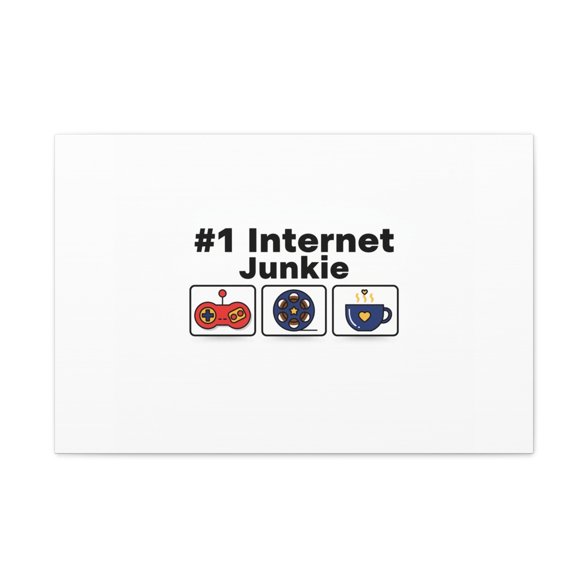 #1 Internet Junkie Matte Canvas | Top-List Ranking Poster