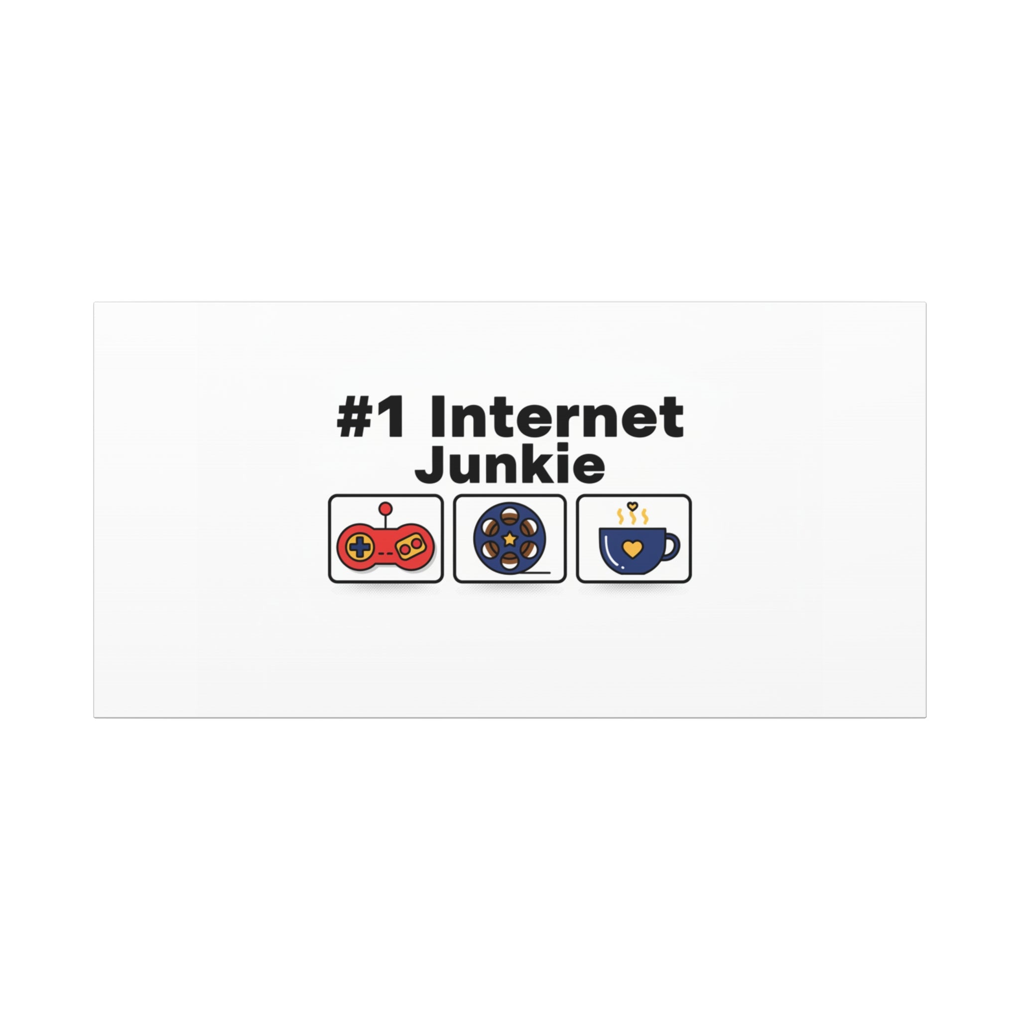 #1 Internet Junkie Matte Canvas | Top-List Ranking Poster