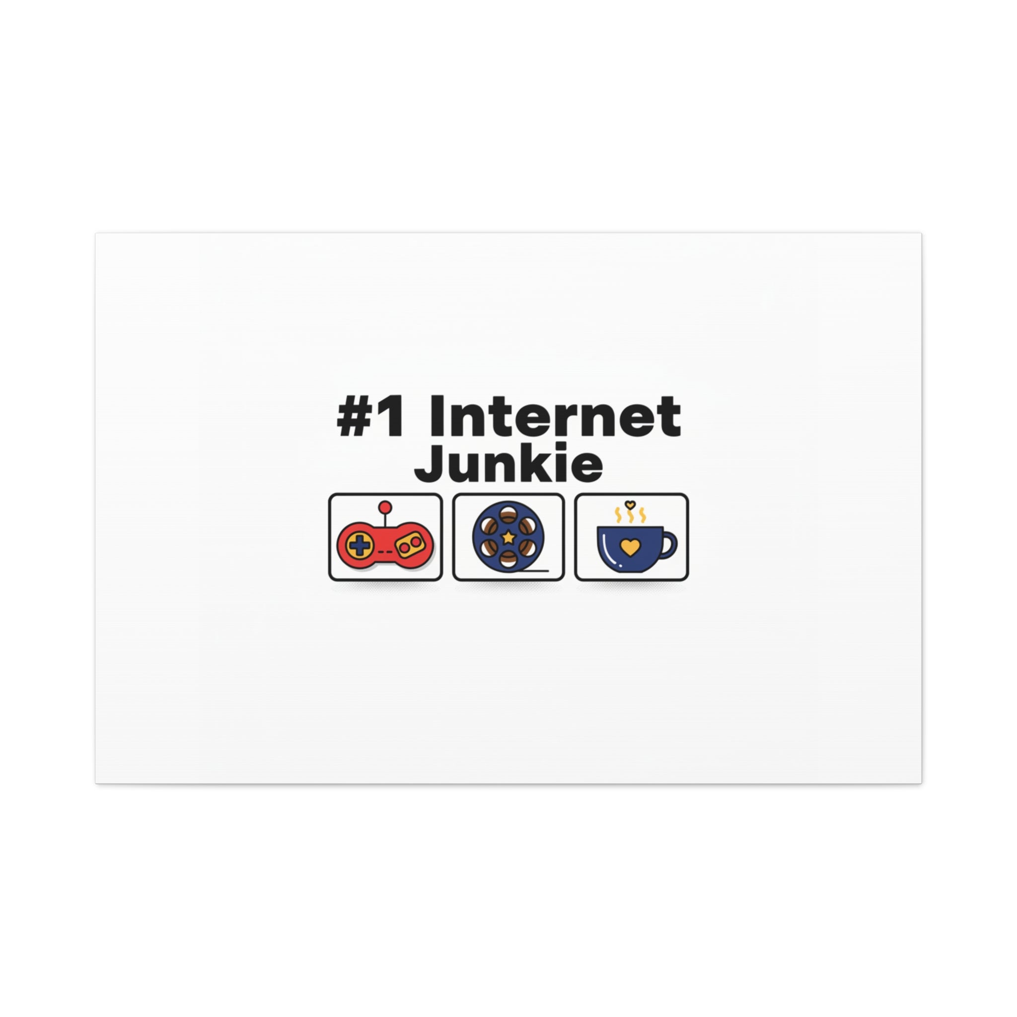 #1 Internet Junkie Matte Canvas | Top-List Ranking Poster