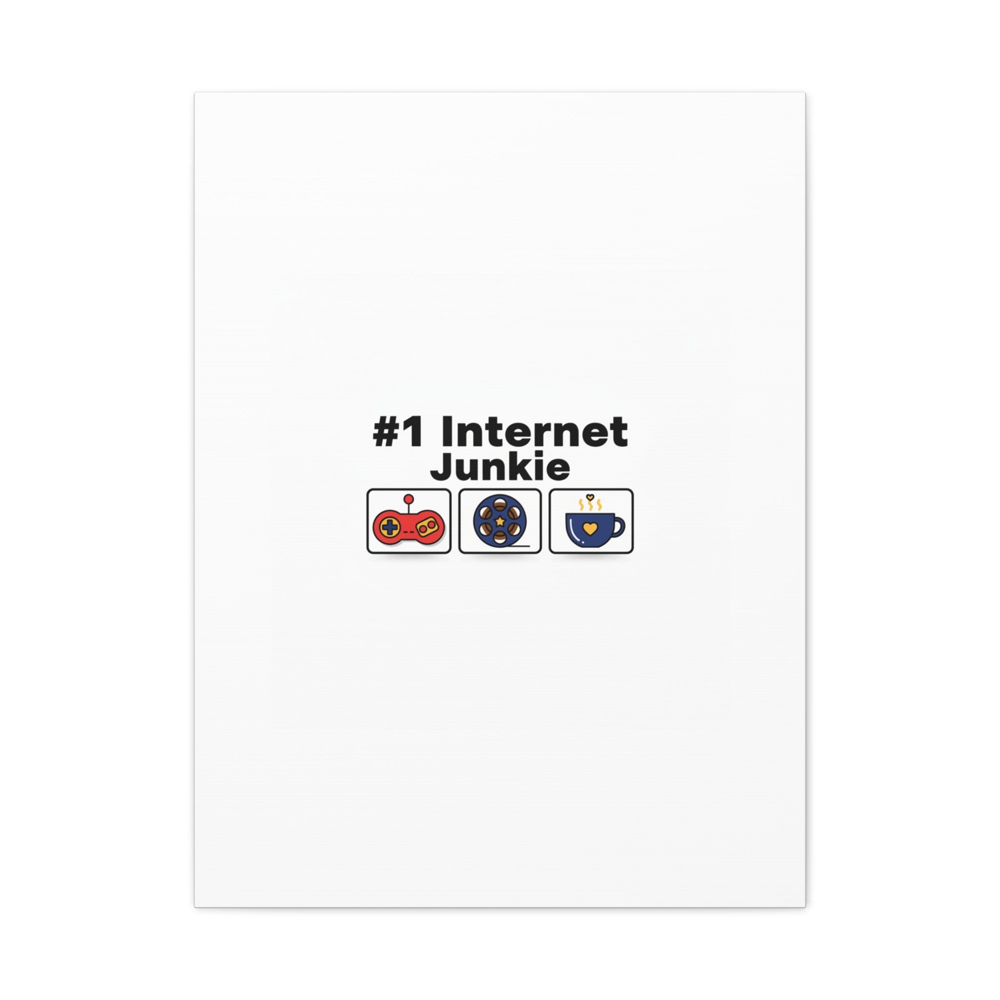 #1 Internet Junkie Matte Canvas | Top-List Ranking Poster