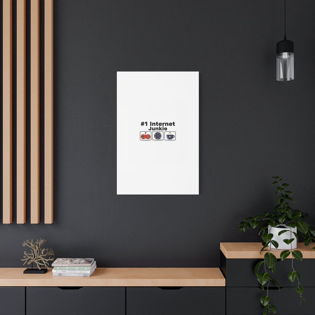 #1 Internet Junkie Matte Canvas | Top-List Ranking Poster