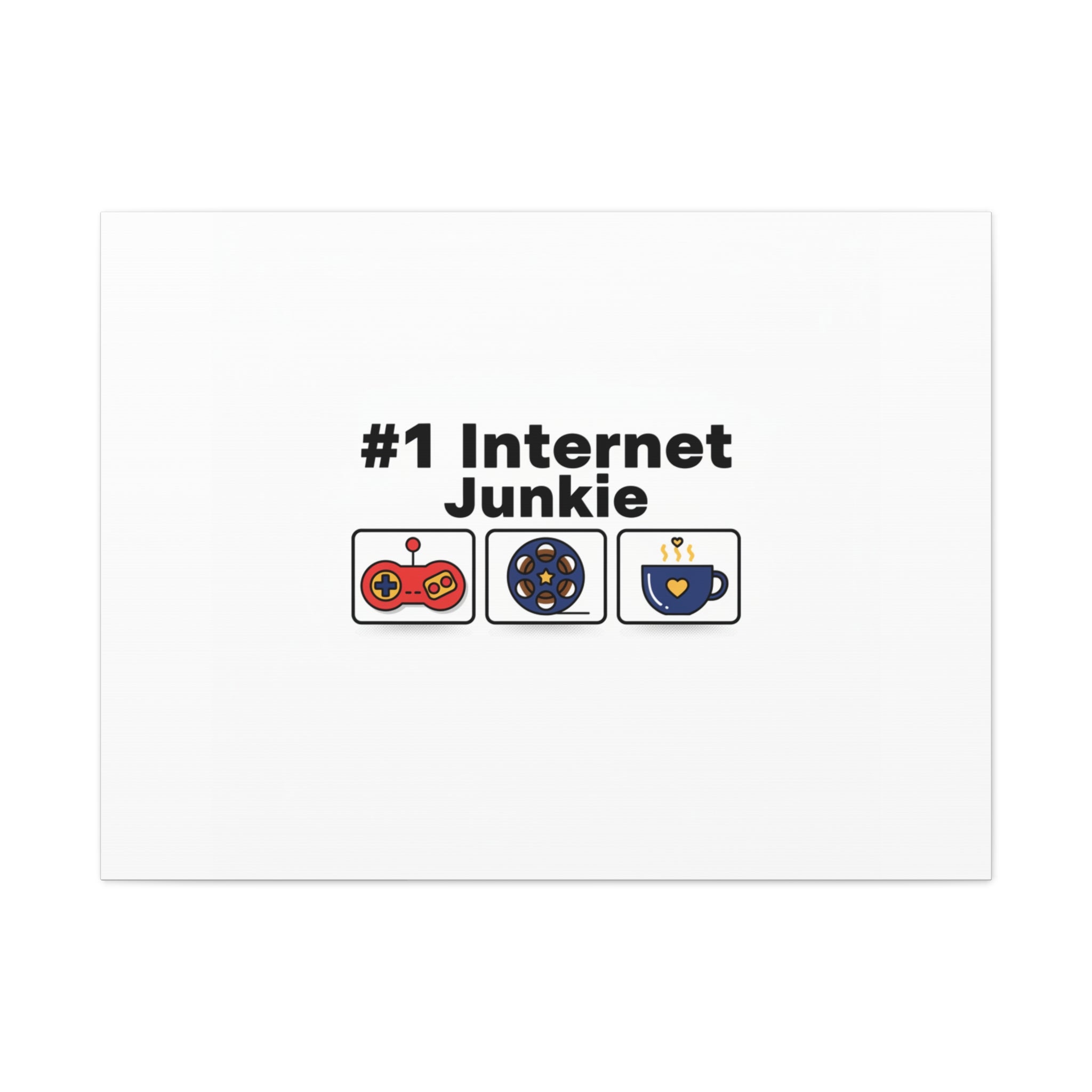 #1 Internet Junkie Matte Canvas | Top-List Ranking Poster