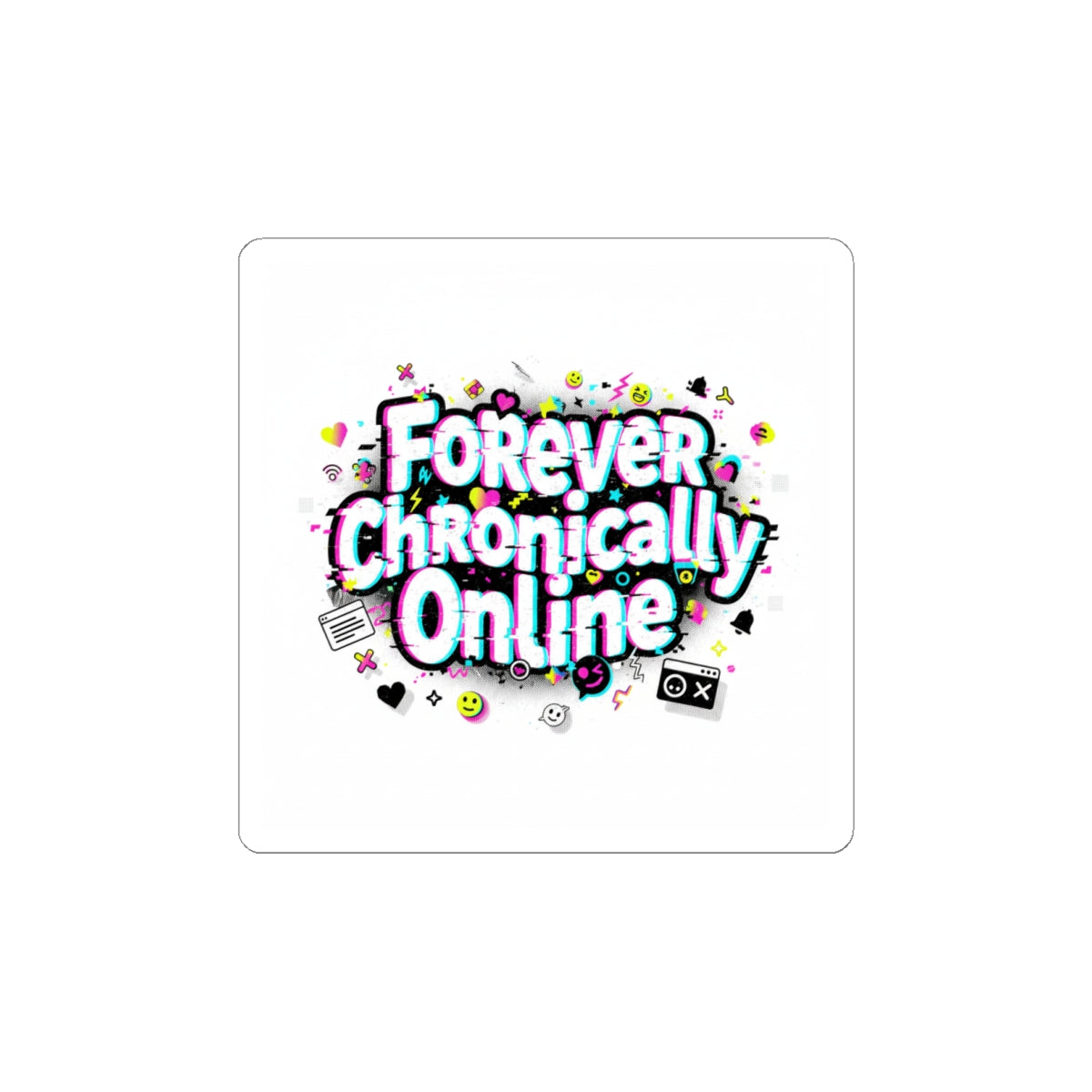 Forever Chronically Online Sticker | internet slang, brainrot meme
